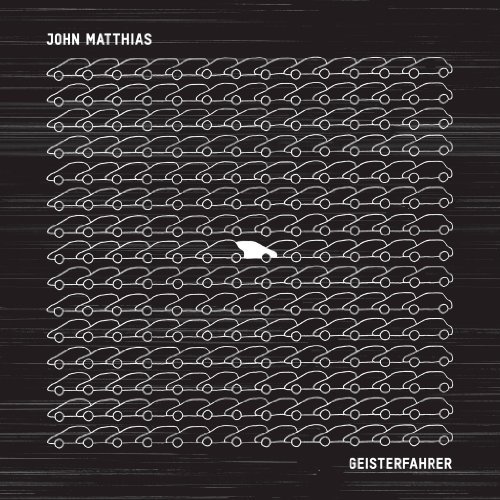 John Matthias/Geisterfahrer